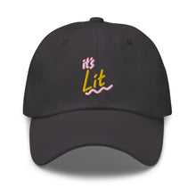Load image into Gallery viewer, IT'S LIT Dad hat