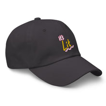 Load image into Gallery viewer, IT'S LIT Dad hat